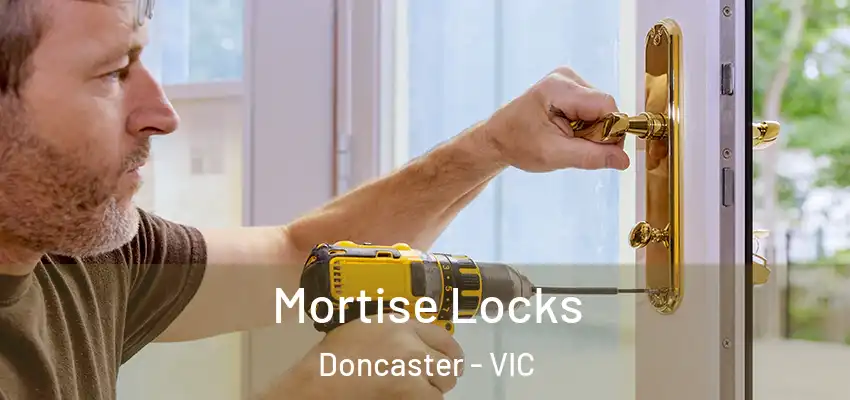  Mortise Locks Doncaster - VIC