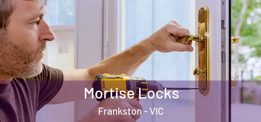  Mortise Locks Frankston - VIC