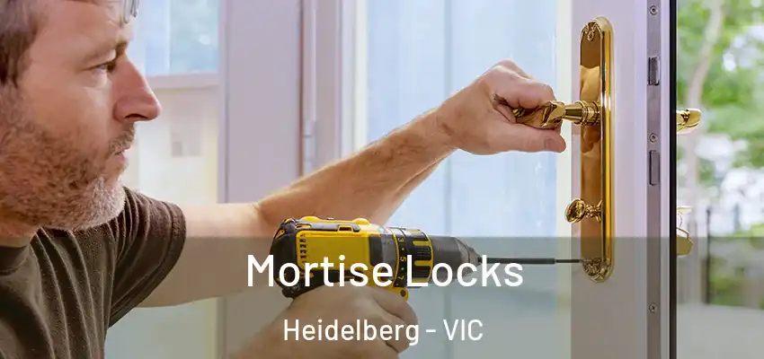  Mortise Locks Heidelberg - VIC