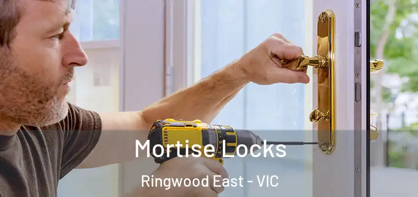 Mortise Locks Ringwood East - VIC