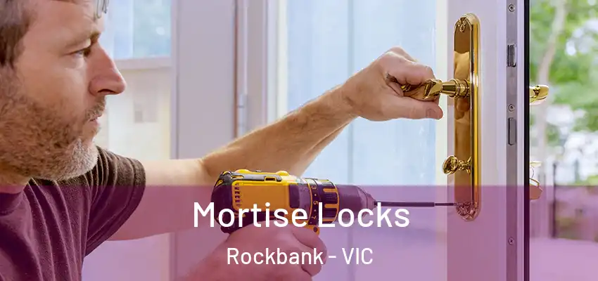 Mortise Locks Rockbank - VIC