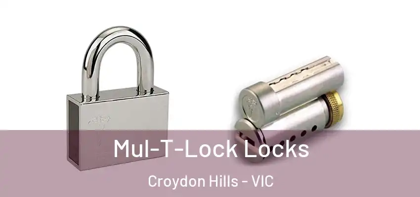  Mul-T-Lock Locks Croydon Hills - VIC
