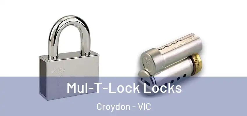 Mul-T-Lock Locks Croydon - VIC