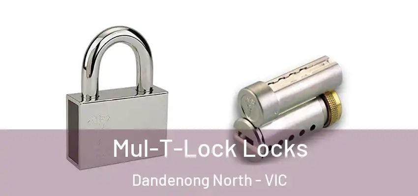 Mul-T-Lock Locks Dandenong North - VIC