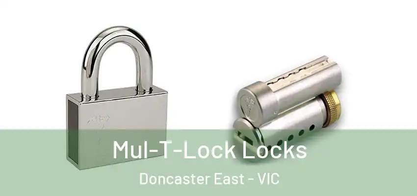  Mul-T-Lock Locks Doncaster East - VIC