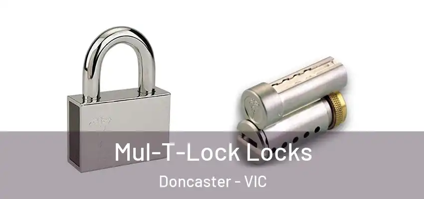  Mul-T-Lock Locks Doncaster - VIC