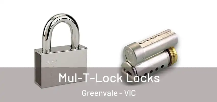 Mul-T-Lock Locks Greenvale - VIC