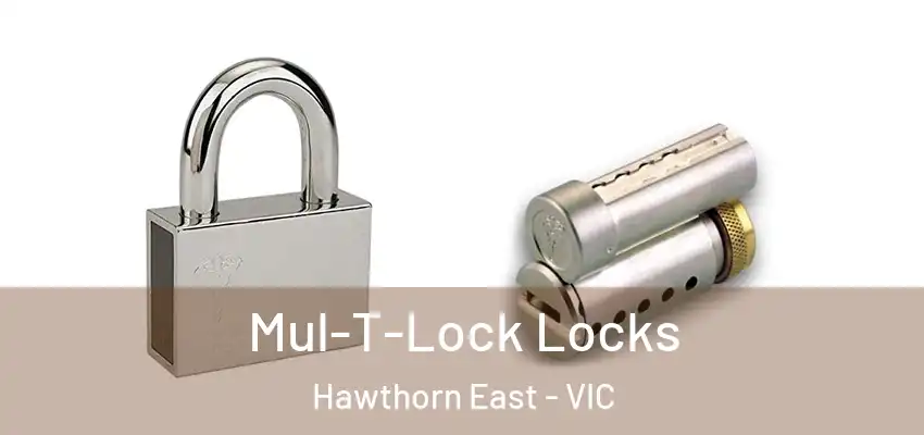 Mul-T-Lock Locks Hawthorn East - VIC