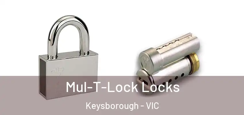 Mul-T-Lock Locks Keysborough - VIC