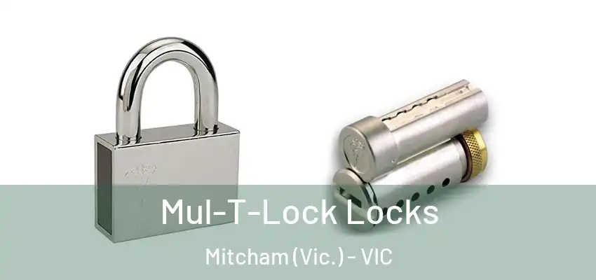  Mul-T-Lock Locks Mitcham (Vic.) - VIC