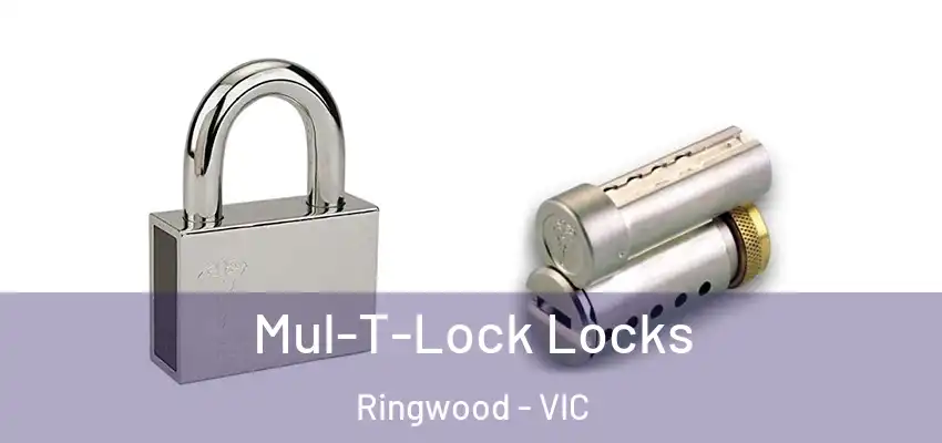 Mul-T-Lock Locks Ringwood - VIC