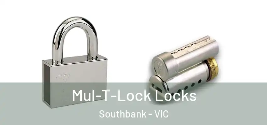 Mul-T-Lock Locks Southbank - VIC