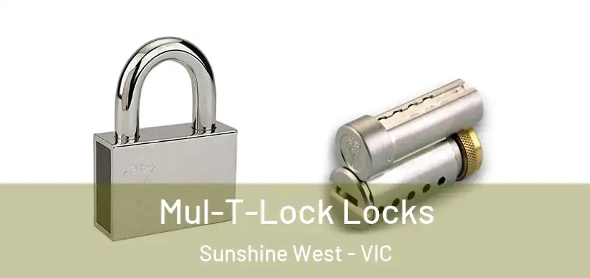 Mul-T-Lock Locks Sunshine West - VIC