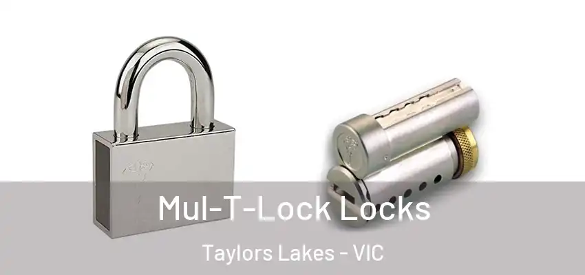 Mul-T-Lock Locks Taylors Lakes - VIC