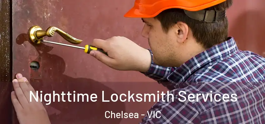 Nighttime Locksmith Services Chelsea - VIC