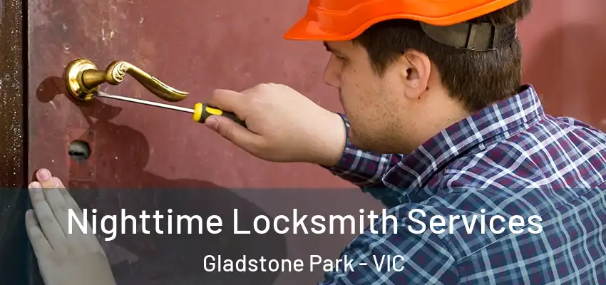 Nighttime Locksmith Services Gladstone Park - VIC