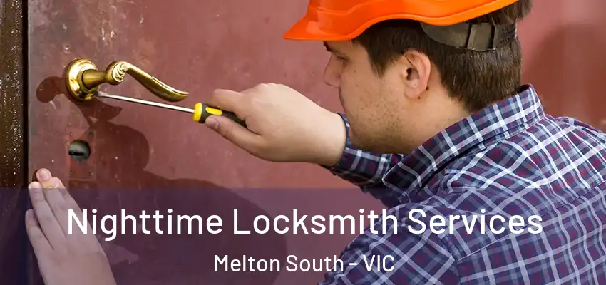 Nighttime Locksmith Services Melton South - VIC