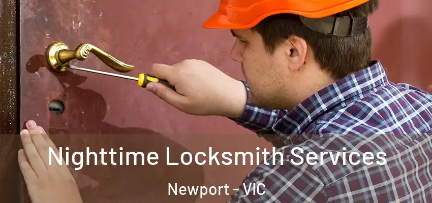 Nighttime Locksmith Services Newport - VIC