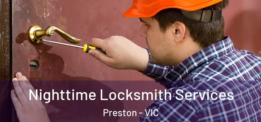  Nighttime Locksmith Services Preston - VIC
