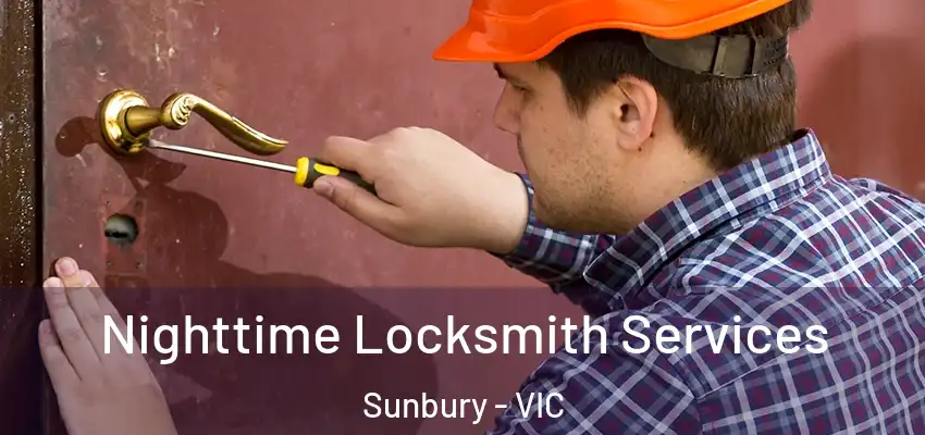 Nighttime Locksmith Services Sunbury - VIC