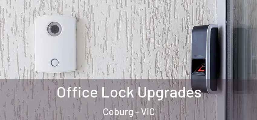 Office Lock Upgrades Coburg - VIC