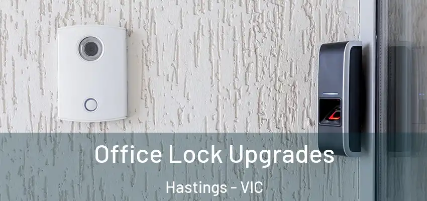 Office Lock Upgrades Hastings - VIC