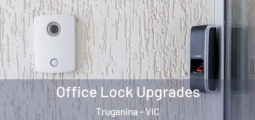 Office Lock Upgrades Truganina - VIC