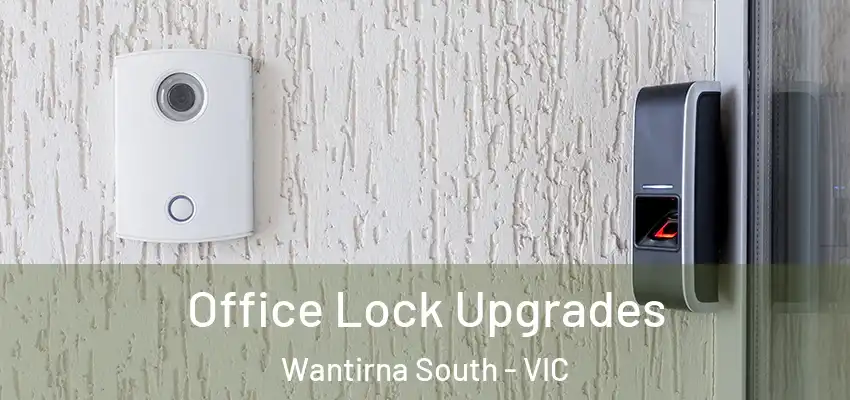 Office Lock Upgrades Wantirna South - VIC