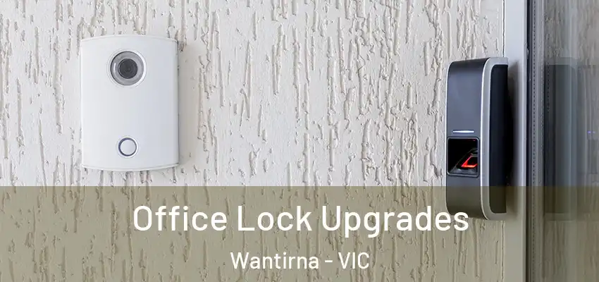 Office Lock Upgrades Wantirna - VIC