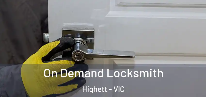  On Demand Locksmith Highett - VIC