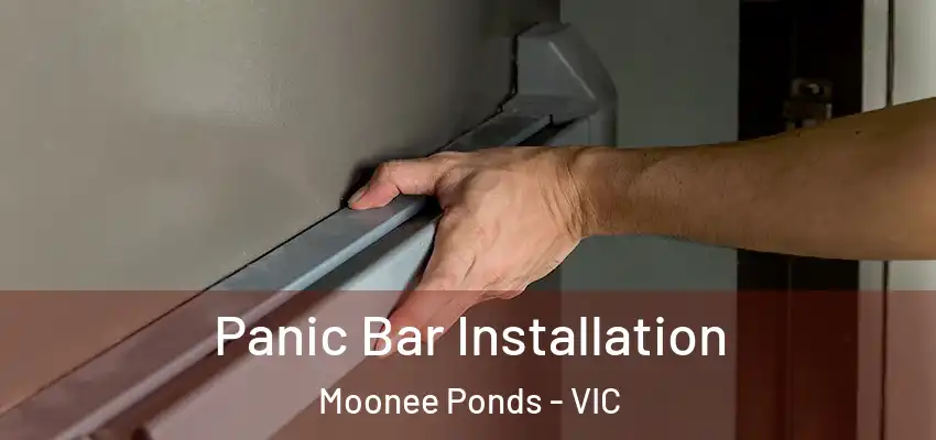 Panic Bar Installation Moonee Ponds - VIC