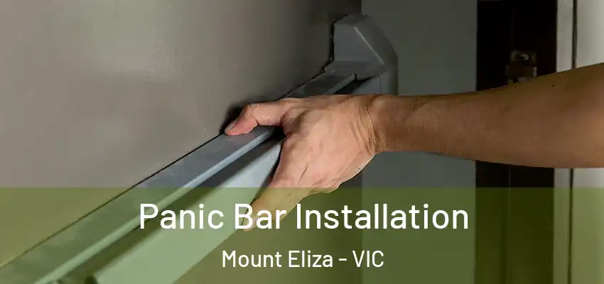 Panic Bar Installation Mount Eliza - VIC