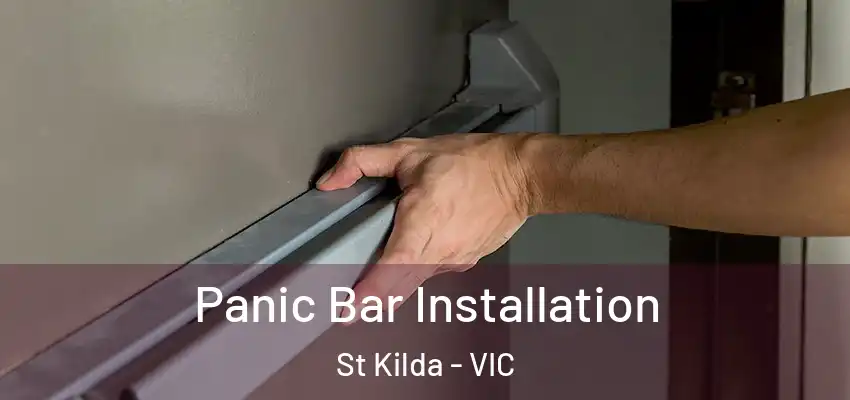 Panic Bar Installation St Kilda - VIC