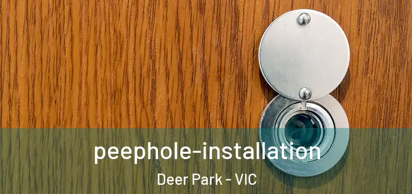 peephole-installation Deer Park - VIC