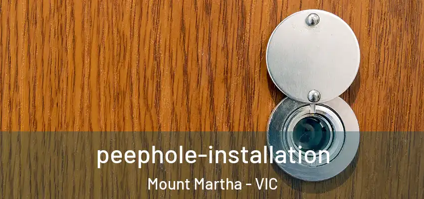 peephole-installation Mount Martha - VIC
