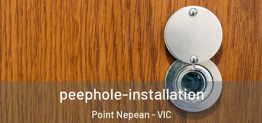 peephole-installation Point Nepean - VIC