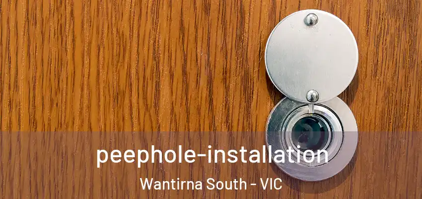 peephole-installation Wantirna South - VIC