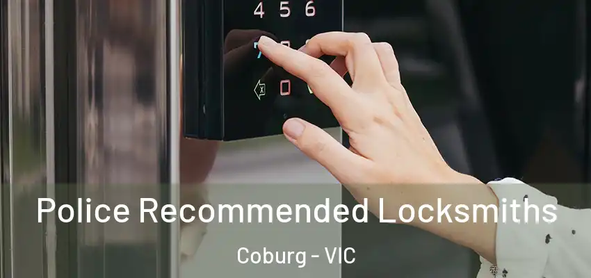 Police Recommended Locksmiths Coburg - VIC