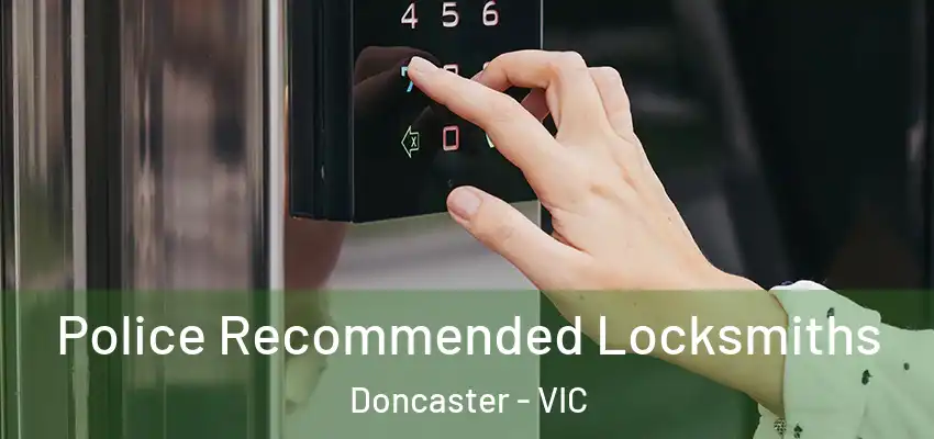 Police Recommended Locksmiths Doncaster - VIC