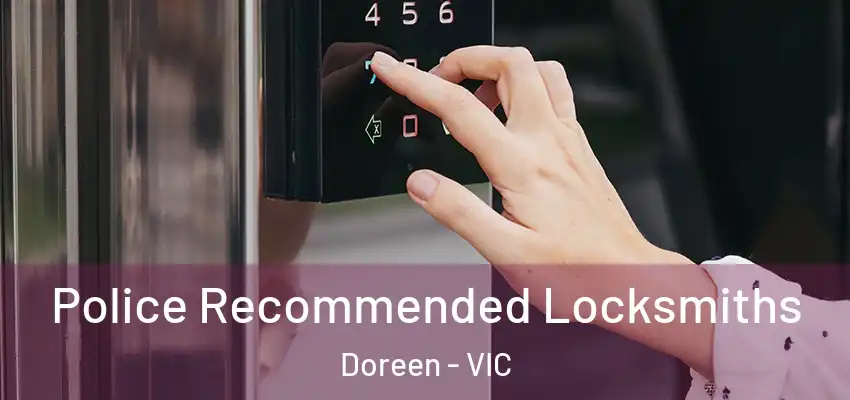 Police Recommended Locksmiths Doreen - VIC