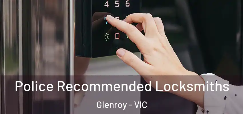 Police Recommended Locksmiths Glenroy - VIC