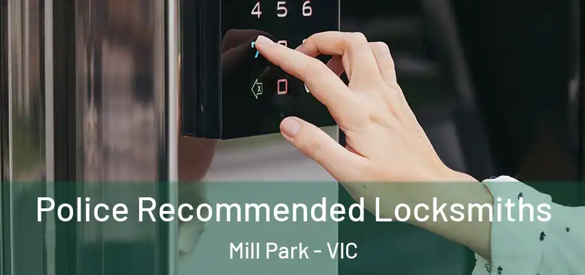  Police Recommended Locksmiths Mill Park - VIC
