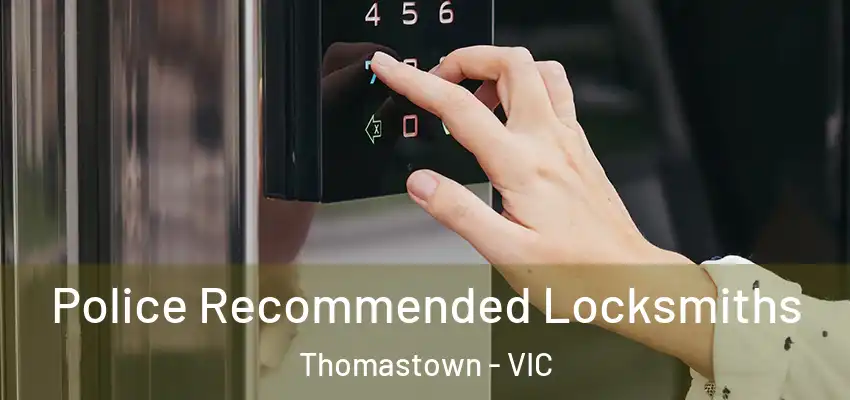  Police Recommended Locksmiths Thomastown - VIC