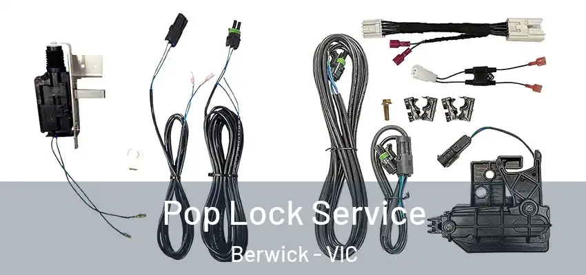 Pop Lock Service Berwick - VIC