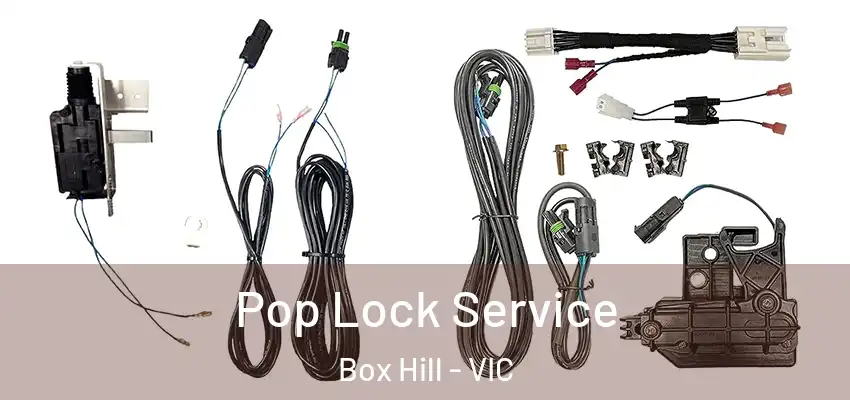 Pop Lock Service Box Hill - VIC