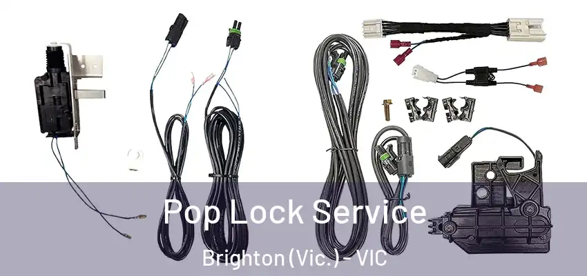  Pop Lock Service Brighton (Vic.) - VIC