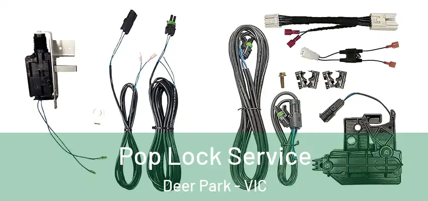 Pop Lock Service Deer Park - VIC