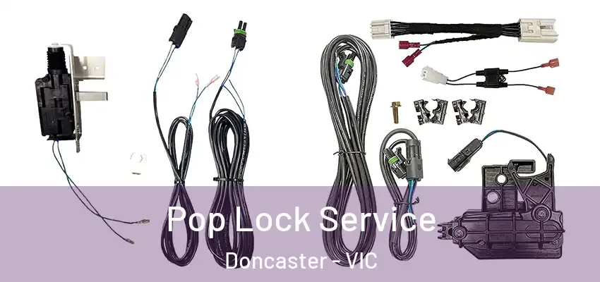 Pop Lock Service Doncaster - VIC