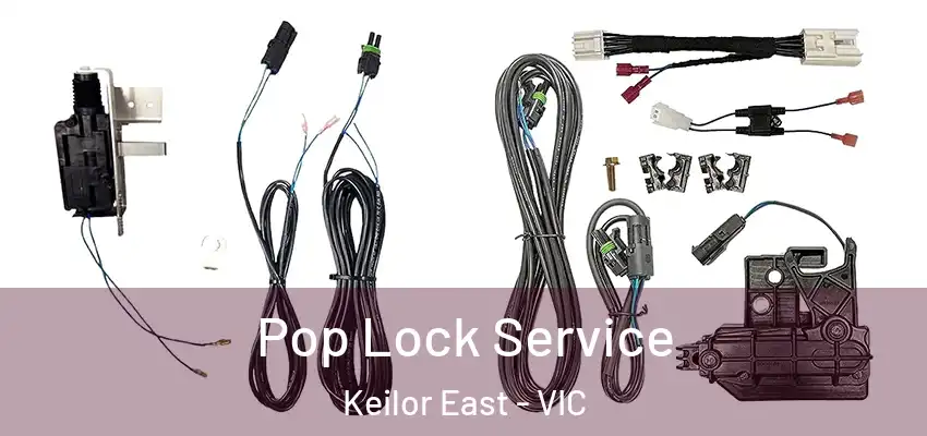 Pop Lock Service Keilor East - VIC