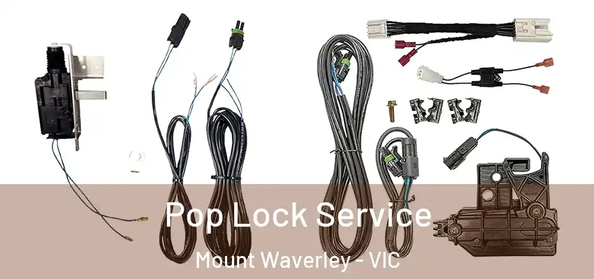  Pop Lock Service Mount Waverley - VIC